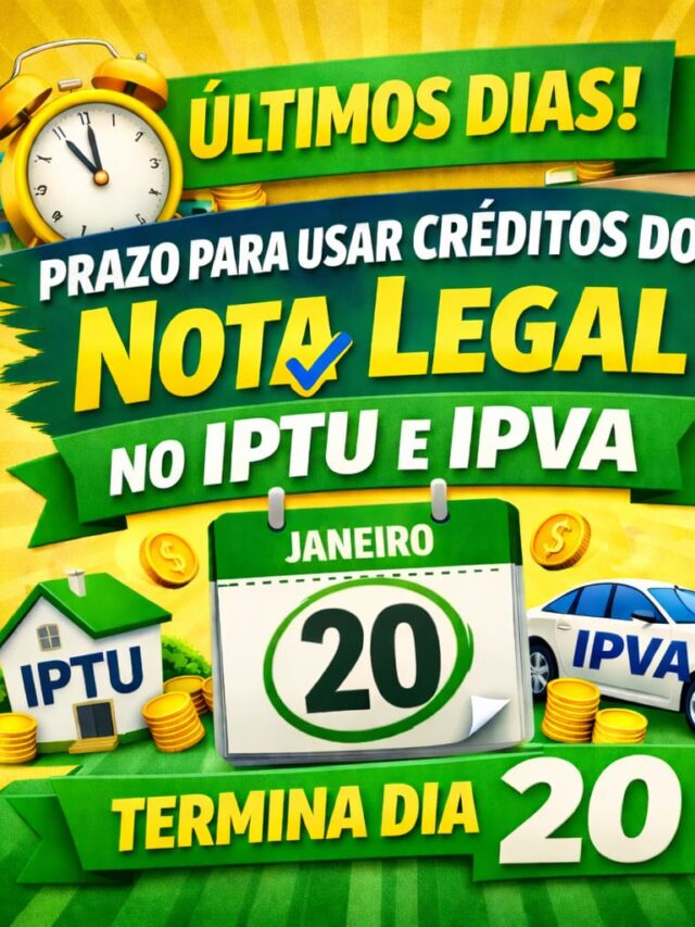 Imagem informativa do Nota Legal em verde e amarelo alerta para os últimos dias do prazo para usar créditos no abatimento do IPTU e IPVA, com data final em 20 de janeiro.